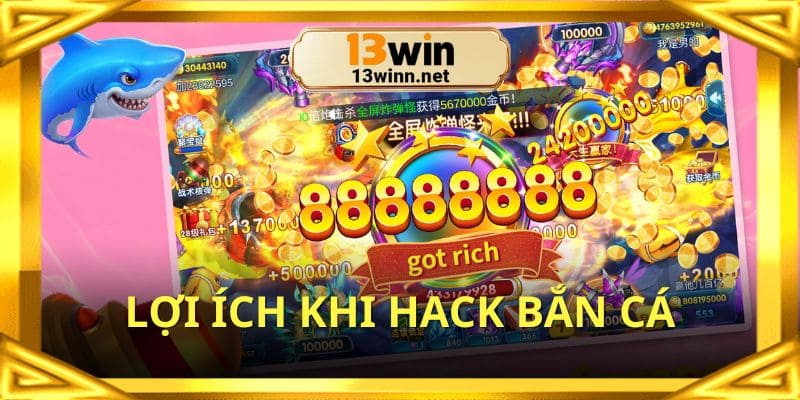 Lợi ích hấp dẫn của bắn cá hack full tiền