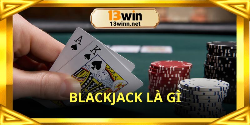 Blackjack-la-gi