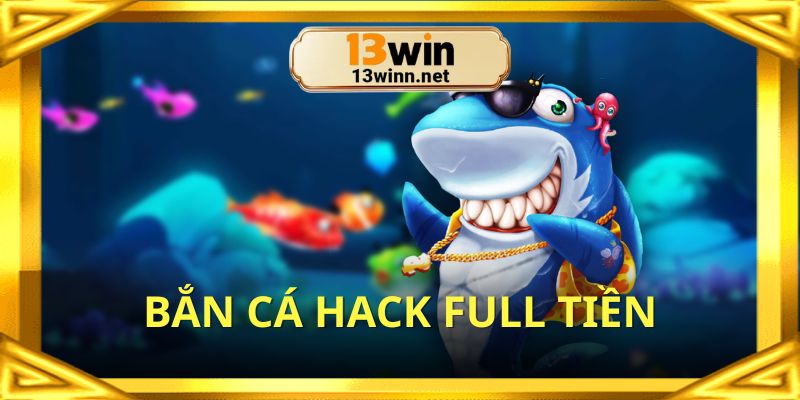 ban-ca-hack-full-tien