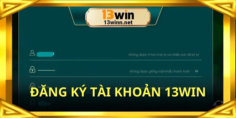 dang-ky-tai-khoan-13win